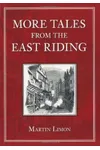 More Tales from the East Riding