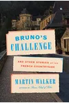 Bruno's Challenge and Other Stories of the French Countryside