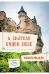 A Chateau Under Siege
