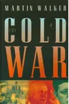 The Cold War and the Making of the Modern World