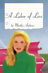 A Labor of Love (As: Martha Ambrose)