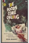 The Hoods Come Calling (As:Nick Quarry)