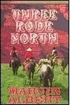 Three Rode North
