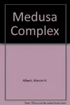 The Medusa Complex