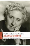 The Bloomsbury Handbook to Agatha Christie