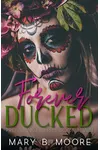 Forever Ducked