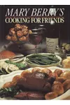 Mary Berry's Cooking For Friends