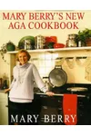 Mary Berry's New Aga Cookbook