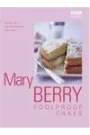 Mary Berry's Foolproof Cakes