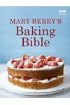 Mary Berry's Baking Bible