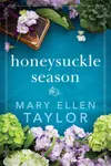 Honeysuckle Season (As: Mary Ellen Taylor)
