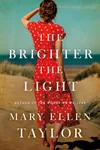 The Brighter the Light (As: Mary Ellen Taylor)