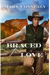 Braced for Love