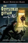 The Gentleman Outlaw and Me