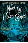 Wait Till Helen Comes