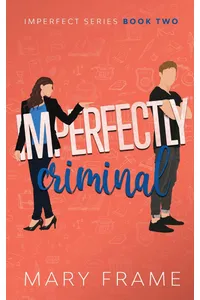 Imperfectly Criminal
