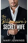 The Billionaire's Secret Wife