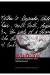 White Ink: Poems on Mothers and Motherhood