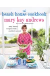 The Beach House Cookbook