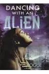 Dancing with an Alien