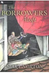 The Borrowers Aloft