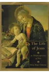 The Life of Jesus in Masterpieces of Art