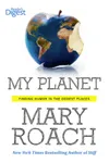 My Planet: Finding Humor in the Oddest Places