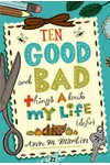 Ten Good and Bad Things About My Life