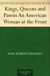 Kings, Queens and Pawns An American Woman at the Front