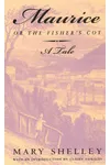 Maurice, or The Fisher's Cot