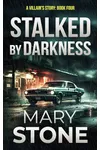 Stalked by Darkness