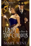 A Lady Can Never Be Too Curious