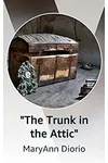 The Trunk in the Attic