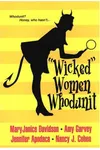 "Wicked" Women Whodunit