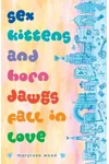 Sex Kittens and Horn Dawgs Fall in Love