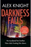Darkness Falls (As: Alex Knight)