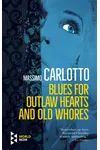 Blues for Outlaw Hearts and Old Whores