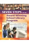 Seven Steps to an Award-Winning School Library Program