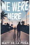We Were Here