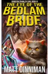 The Eye of the Bedlam Bride