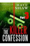 The Killer Confession: Part 3
