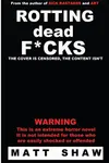 Rotting Dead F*cks