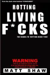 Rotting Living F*cks