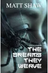 The Dreams They Weave