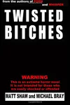 Twisted Bitches