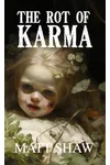 The Rot of Karma