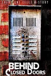 Behind Closed Doors: Tales of murder, passion, suspense and horror!