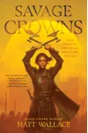 Savage Crowns