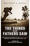 The Things Our Fathers Saw: Voices of the Pacific Theater