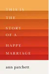 This is the Story of a Happy Marriage